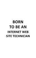 Born To Be An Internet Web Site Technician