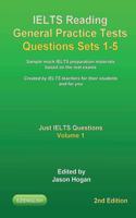 IELTS Reading General Practice Tests Questions Sets 1-5. Sample mock IELTS preparation materials based on the real exams.