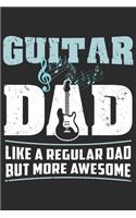 Guitar Dad Like A Regular Dad But More Awesome