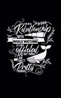 I'm in a relationship with whale watching: 6x9 Whale watching - lined - ruled paper - notebook - notes