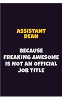 Assistant Dean, Because Freaking Awesome Is Not An Official Job Title