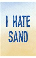I Hate Sand