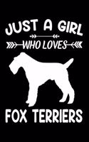 Just A Girl Who Loves FOX TERRIERS