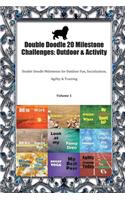 Double Doodle 20 Milestone Challenges: Outdoor & Activity: Double Doodle Milestones for Outdoor Fun, Socialization, Agility & Training Volume 1