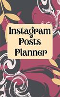 Instagram posts planner: Organizer to Plan All Your Posts & Content