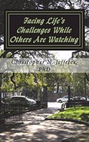 Facing Life's Challenges While Others Are Watching