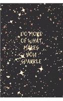 Do More of What Makes You Sparkle: Softcover Lined Journal Stars