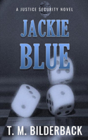 Jackie Blue - A Justice Security Novel