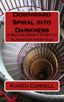 Downward Spiral into Darkness