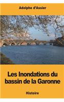 Les Inondations du bassin de la Garonne