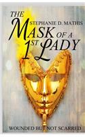 Mask of a 1st Lady: Wounded But Not Scarred