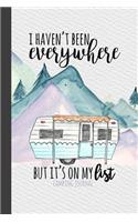 I Haven't Been Everywhere But It's On My List Camping Journal: Camping Logbook, RV Journal, Glamping Keepsake Memory Book For Travel Notes, RV Gifts, Retirement Gifts, Vintage Camper Gift, Purple Watercolor Moun