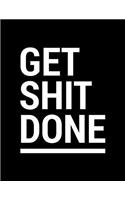 Get Shit Done: Weekly Planner 2019 - Weekly Views with To-Do Lists, Funny Holidays & Inspirational Quotes - 2019 Organizer with Vision Board, Yearly Calendar and 2(2019 Planner Quotes)