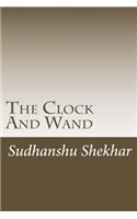 The Clock And Wand