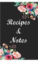 Recipes: Blank Recipe Book Journal to Write in Favorite Recipes and Meals Black Background Floral