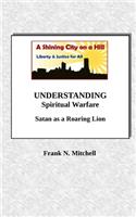UNDERSTANDING Spiritual Warfare