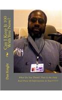 Can I Keep It 100 with You Now?: What Do You Think? That Is the Only Real Piece of Information to You!!!!!!!!