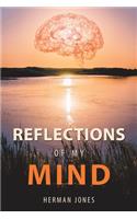 Reflections of My Mind