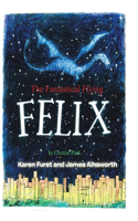 Fantastical Flying Felix