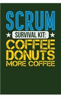 Scrum Survival Kit: Coffee Donuts More Coffee: Dark Green, Yellow & Blue Design, Blank College Ruled Line Paper Journal Notebook for Project Managers and Their Families