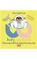 Baby Quotient - Hilariously Real New Baby Parenting Tips