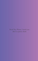Read Me, Please, I need you
