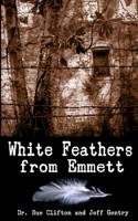 White Feathers from Emmett