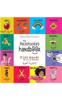 The Preschooler's Handbook: Bilingual (English / Arabic) (&#1575;&#1604;&#1573;&#1606;&#1580;&#1604;&#1610;&#1586;&#1610;&#1577;/&#1575;&#1604;&#1593;&#1585;&#1576;&#1610;&#157