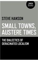 Small Towns, Austere Times