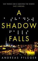 A Shadow Falls