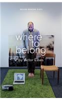Where to Belong
