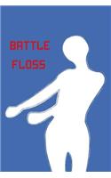 Battle Floss