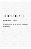 Chocolate the Most Effective Yet the Cheapest Psychologist on the Planet: A 6x9 Inch Matte Softcover Journal Notebook with 120 Blank Lined Pages and a Funny Cocoa Loving Foodie Cover Slogan