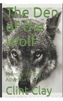 The Den of the Wolf