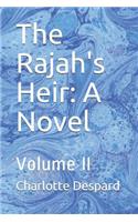 The Rajah's Heir: A Novel: Volume II