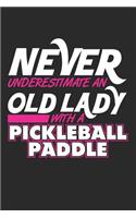 Never Underestimate an Old Lady with a Pickleball Paddle