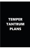 2019 Weekly Planner Funny Temper Tantrum Plans Black White 134 Pages: 2019 Planners Calendars Organizers Datebooks Appointment Books Agendas