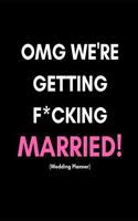 Omg We're Getting F*cking Married! (Wedding Planner)