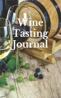 Wine Tasting Journal: Record and Analyze Your Wine Tasting Experiences