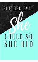 She Believed She Could So She Did