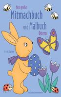 Mein großes Mitmachbuch und Malbuch - Ostern