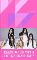 Keeping Up with the Kardashians: Kim Kardashain, Kris Jenner, Kylie Jenner, the Kardashians - 4 Books in 1