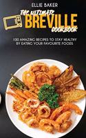 The Ultimate Breville Cookbook