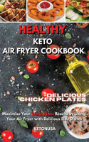 Healthy Keto Air Fryer Cookbook