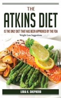 The Atkins Diet is the only diet that has been approved by the FDA
