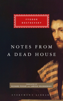 Notes from a Dead House: (Everyman's Library CLASSICS)