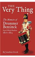 Very Thing: the Recollections of Drummer Bentinck, 1807-1823