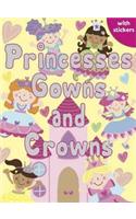 Princesses, Gowns and Crowns