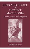 King and Court in Ancient Macedonia