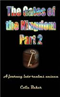 Gates of the Kingdom Part 2: A Journey into Realms Unseen